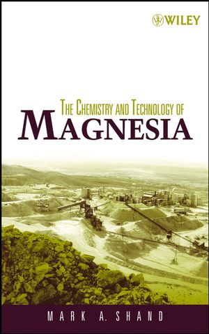 The Chemistry and Technology of Magnesia (0471656038) cover image