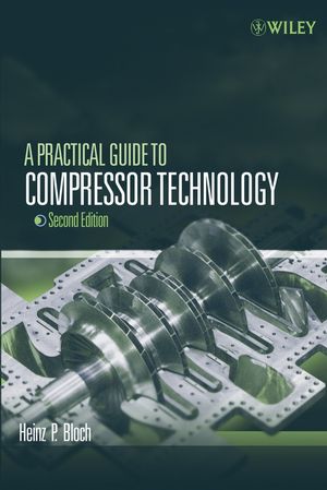 A Practical Guide to Compressor Technology, 2nd Edition (0471727938) cover image
