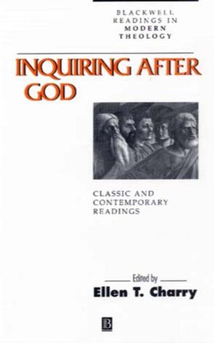 Inquiring After God: Classic and Contemporary Readings (0631205438) cover image