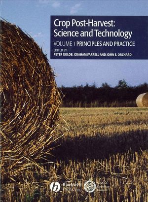 Crop Post-Harvest: Science and Technology, Volume 1: Principles and Practice (0632057238) cover image