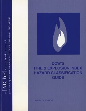 Dow's Fire and Explosion Index Hazard Classification Guide, 7th Edition (0816906238) cover image