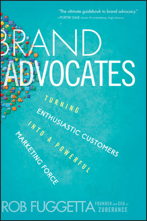 Book Cover Image for Brand Advocates: Turning Enthusiastic Customers into a Powerful Marketing Force