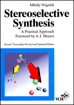 Stereoselective Synthesis: A Practical Approach, 2nd, Revised and Updated Edition (3527292438) cover image