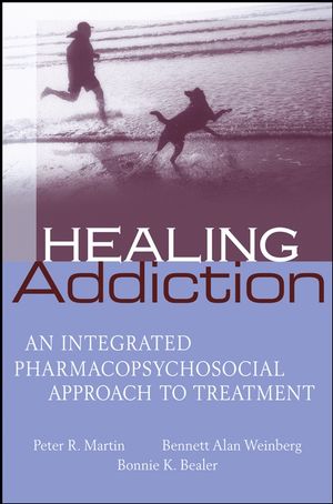 Healing Addiction: An Integrated Pharmacopsychosocial Approach to Treatment (0470082739) cover image