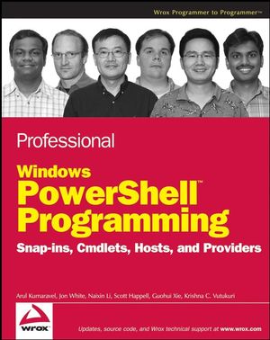 Professional Windows PowerShell Programming: Snapins, Cmdlets, Hosts and Providers (0470173939) cover image