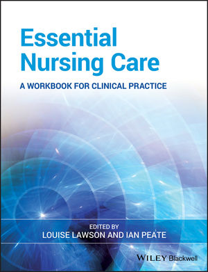 Essential Nursing Care: A Workbook for Clinical Practice (0470513039) cover image