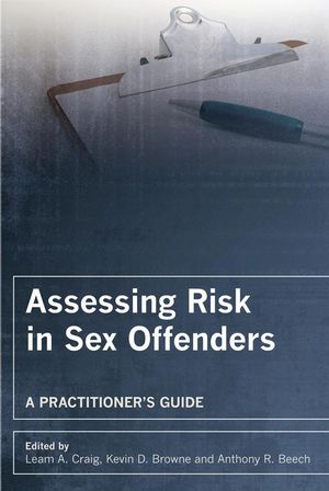 Assessing Risk in Sex Offenders: A Practitioner's Guide (0470517239) cover image