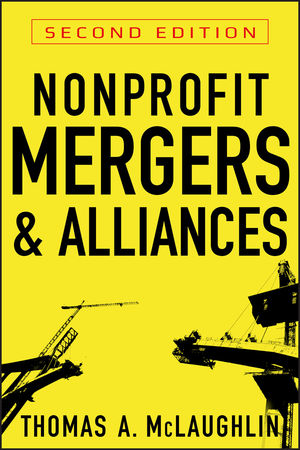 Nonprofit Mergers and Alliances, 2nd Edition (0470601639) cover image