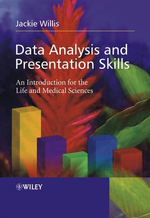 Data Analysis and Presentation Skills: An Introduction for the Life and Medical Sciences (0470852739) cover image