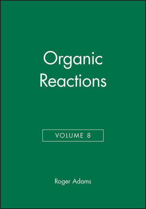 Organic Reactions, Volume 8 (0471006939) cover image