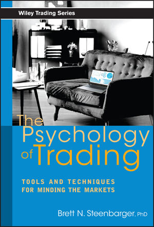 The Psychology of Trading: Tools and Techniques for Minding the Markets (0471420239) cover image