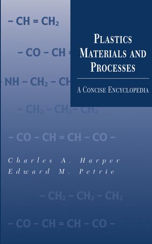 Plastics Materials and Processes: A Concise Encyclopedia (0471456039) cover image