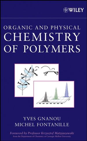Organic and Physical Chemistry of Polymers (0471725439) cover image