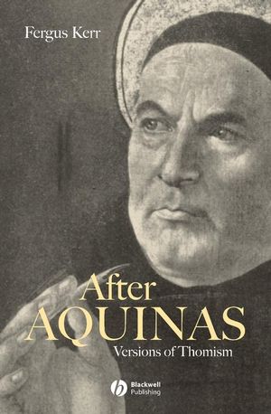 After Aquinas: Versions of Thomism (0631213139) cover image