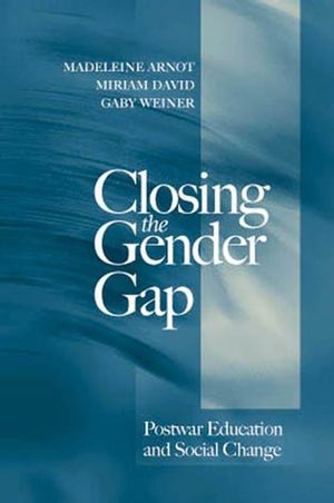 Closing the Gender Gap: Postwar Education and Social Change (0745618839) cover image