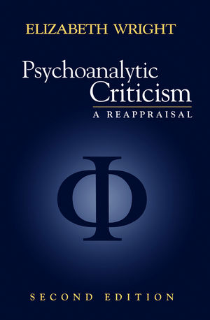 Psychoanalytic Criticism: A Reappraisal, 2nd Edition (0745669239) cover image