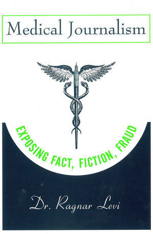 Medical Journalism: Exposing Fact, Fiction, Fraud (0813803039) cover image