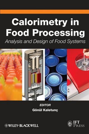 Calorimetry in Food Processing: Analysis and Design of Food Systems (0813814839) cover image