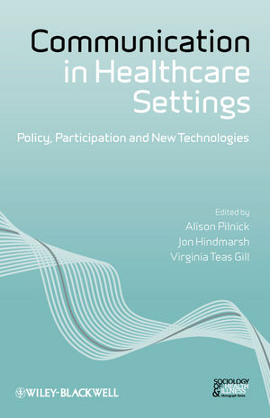 Communication in Healthcare Settings: Policy, Participation and New Technologies (1444324039) cover image
