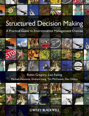 Structured Decision Making: A Practical Guide to Environmental Management Choices (1444398539) cover image