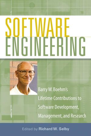 Software Engineering: Barry W. Boehm's Lifetime Contributions to Software Development, Management, and Research  (047014873X) cover image