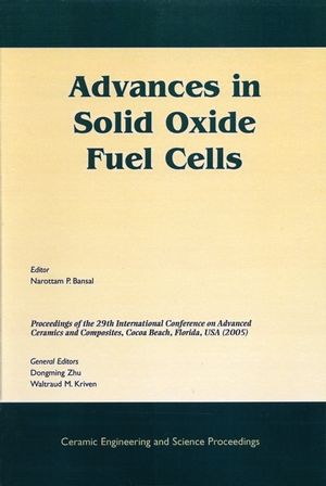 Advances in Solid Oxide Fuel Cells: A Collection of Papers Presented at the 29th International Conference on Advanced Ceramics and Composites, Jan 23-28, 2005, Cocoa Beach, FL, Volume 26, Issue 4 (047029163X) cover image