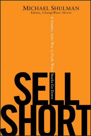 Sell Short: A Simpler, Safer Way to Profit When Stocks Go Down (047041233X) cover image