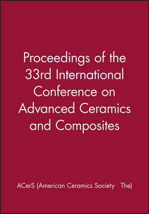 Proceedings of the 33rd International Conference on Advanced Ceramics and Composites (047057903X) cover image
