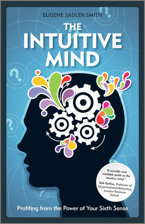 The Intuitive Mind: Profiting from the Power of Your Sixth Sense (047072143X) cover image