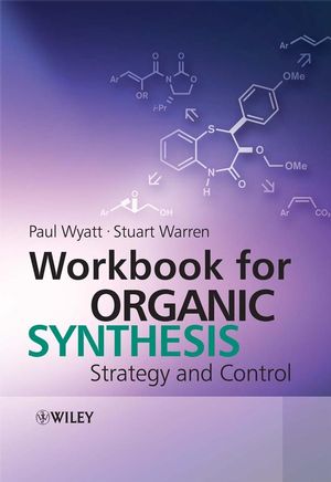 Workbook for Organic Synthesis: Strategy and Control (047075883X) cover image