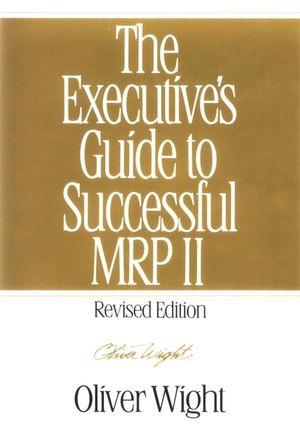 The Executive's Guide to Successful MRP II, Revised Edition (047113273X) cover image