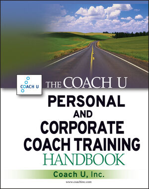 The Coach U Personal and Corporate Coach Training Handbook (047171173X) cover image