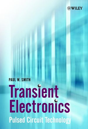 Transient Electronics: Pulsed Circuit Technology  (047197773X) cover image
