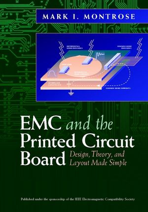 EMC and the Printed Circuit Board: Design, Theory, and Layout Made Simple (078034703X) cover image