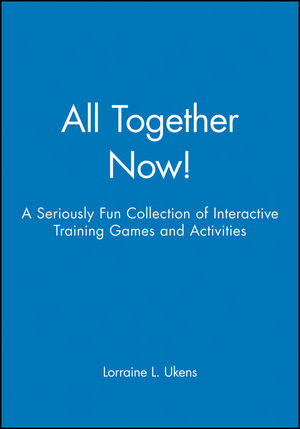 All Together Now!: A Seriously Fun Collection of Interactive Training Games and Activities (078794503X) cover image