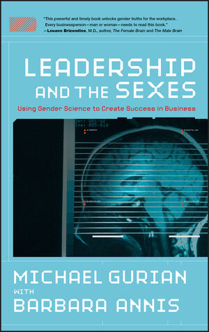 Leadership and the Sexes: Using Gender Science to Create Success in Business (078799703X) cover image