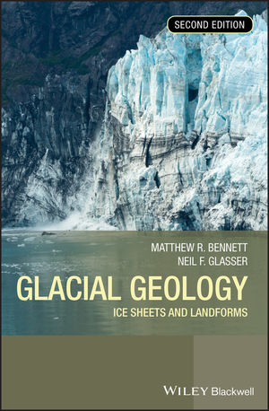 Glacial Geology: Ice Sheets and Landforms, 2nd Edition (111910453X) cover image