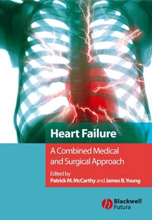 Heart Failure: A Combined Medical and Surgical Approach (140512203X) cover image