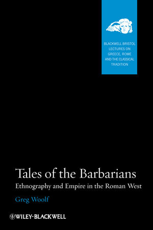 Tales of the Barbarians: Ethnography and Empire in the Roman West (140516073X) cover image