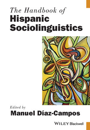 The Handbook of Hispanic Sociolinguistics (144439343X) cover image