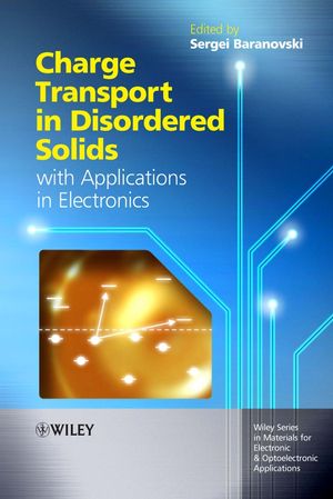 Charge Transport in Disordered Solids with Applications in Electronics (0470095040) cover image