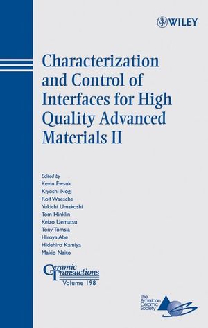 Characterization and Control of Interfaces for High Quality Advanced Materials II (0470184140) cover image