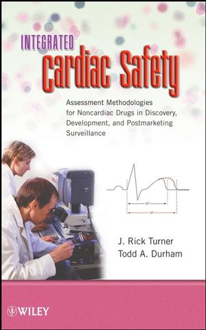 Integrated Cardiac Safety: Assessment Methodologies for Noncardiac Drugs in Discovery, Development, and Postmarketing Surveillance (0470229640) cover image