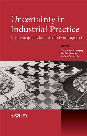 Uncertainty in Industrial Practice: A Guide to Quantitative Uncertainty Management (0470770740) cover image