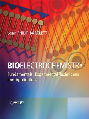 Bioelectrochemistry : Fundamentals, Experimental Techniques and Applications (0470843640) cover image