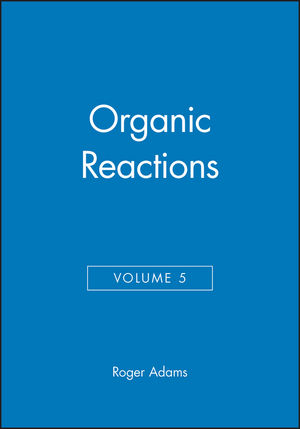 Organic Reactions, Volume 5 (0471005940) cover image