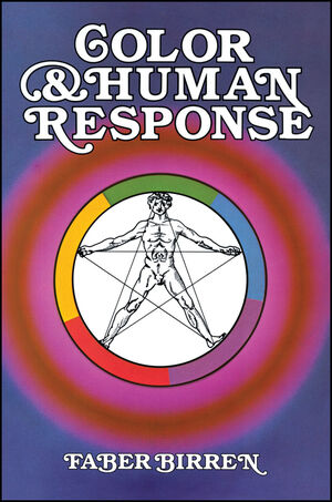 Color and Human Response: Aspects of Light and Color Bearing on the Reactions of Living Things and the Welfare of Human Beings (0471288640) cover image