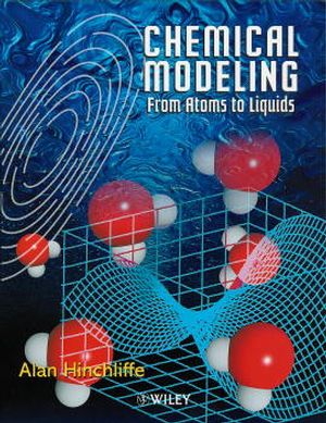 Chemical Modeling: From Atoms to Liquids (0471999040) cover image