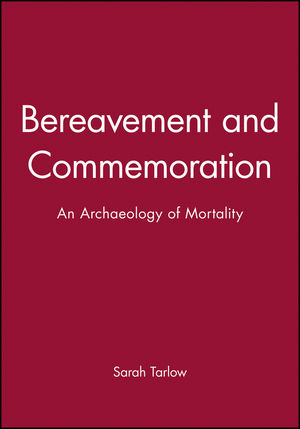 Bereavement and Commemoration: An Archaeology of Mortality (0631206140) cover image