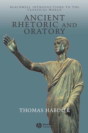 Ancient Rhetoric and Oratory (0631235140) cover image